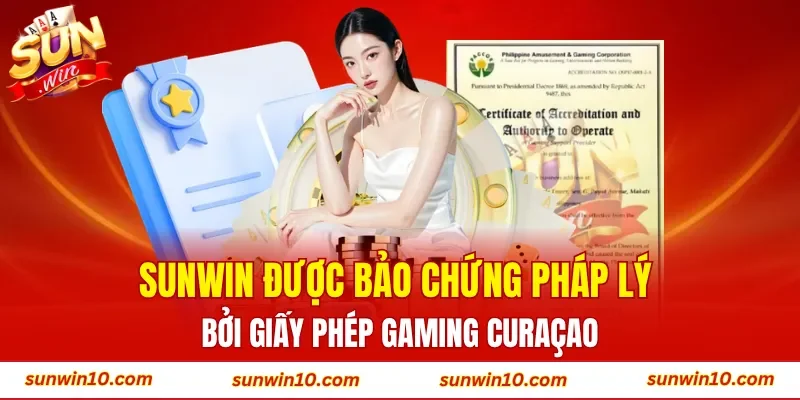 Sunwin được bảo chứng pháp lý bởi giấy phép Gaming Curaçao
