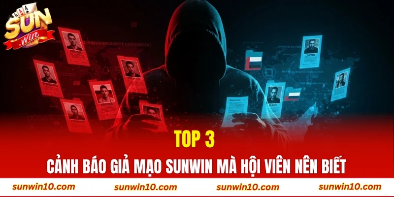 Top 3 cảnh báo giả mạo Sunwin mà hội viên nên biết